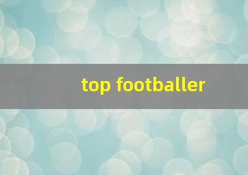 top footballer